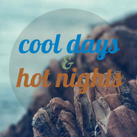 Cool Days &amp; Hot Nights by DJ Deev