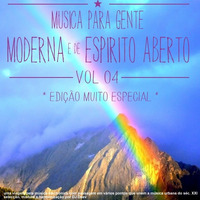 Música Para Gente Moderna e de Espírito Aberto Vol. 04 by DJ Deev