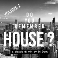 do you remember house ? (volume 2) by DJ Deev