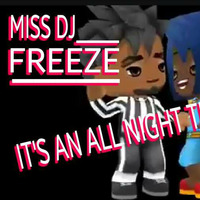 IT'S A ALL NIGHT THANG MIX 2016 by MsDj Freeze