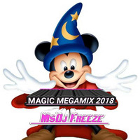 MAGIC MEGAMIX 2018 by MsDj Freeze