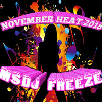NOVEMBER HEAT 2018 by MsDj Freeze