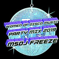 WOMEN OF DISCO MUSIC PARTY MIX 2019 by MsDj Freeze