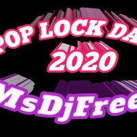 POP LOCK DANCE 2020 by MsDj Freeze