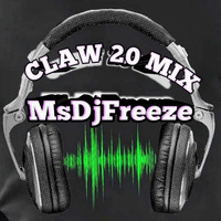CLAW 20 PARTY MIX 2020 by MsDj Freeze
