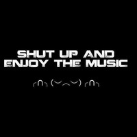 Shut Up and Enjoy The Music 07-14-16 by Electro Pimps Shut Up and Enjoy The Music