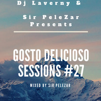 Gosto Delicioso Sessions #27 Mixed By Sir PeleZar 2019-08-22_4h10m45 by Thabo Phelephe