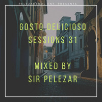 Gosto Delicioso Sessions  31 Mixed By Sir PeleZar 2020-07-06_15h15m15-High-Balanced by Thabo Phelephe