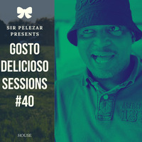Gosto Delicioso Sessions #40 Mixed By Sir PeleZar 25-Mar-2021 07-05-56 PM-Balanced-Medium by Thabo Phelephe