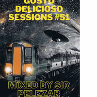 Gosto Delicioso Session #51 Mixed By Sir PeleZar REC009 by Thabo Phelephe