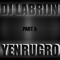 Dj Labrijn - YenruGro P5 by Dj Labrijn