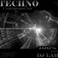 Dj Labrijn - Techno Underground ses 21 by Dj Labrijn