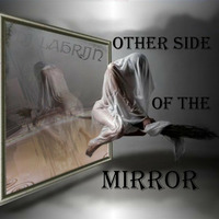 Dj Labrijn - other side of the mirror by Dj Labrijn
