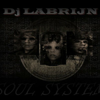 Dj Labrijn - Soul System by Dj Labrijn