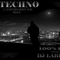 Dj Labrijn - Techno Underground ses 3 by Dj Labrijn