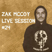 Zak McCoy Live Session 24  - Hardtechno till i die by Zak McCoy