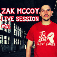 Zak McCoy - Live Session #31 - Make some Noise! - ZMLS 31 - 08.06.2017 by Zak McCoy