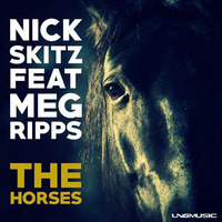 Nick Skitz ft. Meg Ripps - The Horses (Radio Edit) by LNG Music