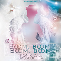Tronix DJ Vs Basslouder - Boom, Boom, Boom, Boom !! (Basslouder Edit) by LNG Music