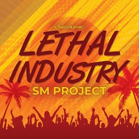 SM Project - Lethal Industry (Radio Edit) by LNG Music