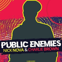 Nick Nova &amp; Charlie Brown - Public Enemies (Radio Edit) by LNG Music