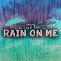 Sweat Box - Rain On Me (Acoustic Mix) by LNG Music