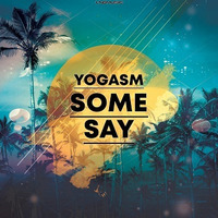 Yogasm  - Some Say (HappyTech Remix Edit) by LNG Music