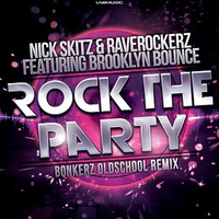 Nick Skitz &amp; Raverockerz ft. Brooklyn Bounce - Rock The Party (Bonkerz Oldschool Remix Edit) by LNG Music