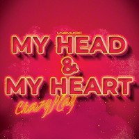 CrazyPlay - My Head &amp; My Heart (HappyTech Remix Edit) by LNG Music