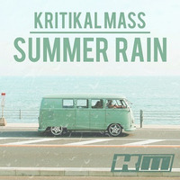 Kritikal Mass - Summer Rain (Radio Edit) by LNG Music