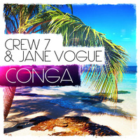 Crew 7 &amp; Jane Vogue - Conga (Crew 7 Edit) by LNG Music