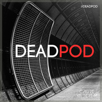 DEADPOD #4 - Progressive House Mix (June 2017) by Cagrı Yıldırım