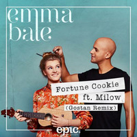 Fortune Cookie (feat. Milow) [Gostan Remix] by Emma Bale