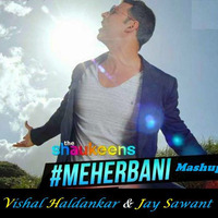 Meherbani (Mashup) - Vishal Haldankar &amp; Jay Sawant by Jay Sawant