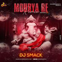 Mourya Re - Don (Remix) - DJ Smack by DJ Smack