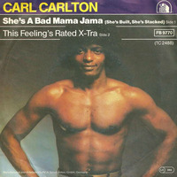 Carl Carlton . She's A Bad Mama Jama . DJF Edit. by DJ-FREUD !!