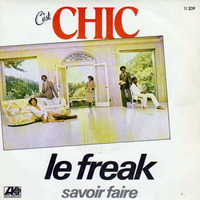 Chic . Le Freak . DJF. Edit. by DJ-FREUD !!