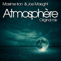 Maxime Iron & Joe Maeght - Atmosphère [PREVIEW] by Joe Maeght