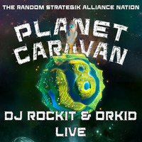 Dj ROCKIT &amp; ORKID LIVE AT PLANET CARAVAN 8 by  THE Dj ROCKIT, ORKID & D.R.D. MIXES