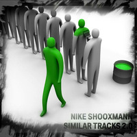 shooxmann - similar tracks 2.0 by nike shooxmann
