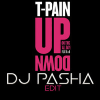 T-Pain - UP Down(Dj Pasha Edit) by Dj Pasha - Germany