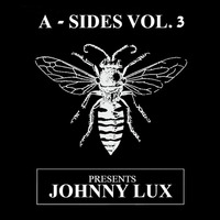 A - SIDES VOL. 3 PRESENTS JOHNNY LUX by Johnny Lux