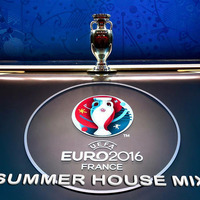 UEFA EURO 2016 Summer House Mix by Jay de Laze