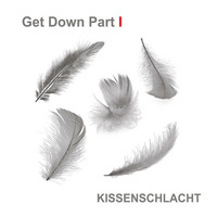 Kissenschlacht - Get Down!  [prod. by WAM] by DJ WAM