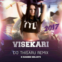 2017 Visekari Original Reggaeton Remix DJ Thisaru X Mashes Deejays by DJ Thisaru