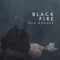 Black Fire by Rob Booker