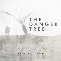 The Danger Tree by Rob Booker