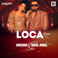 LOCA - HONEY SINGH ( RAHUL JINWAL MIX &amp; ANIRUDHA ) by Rahul jinwal mix