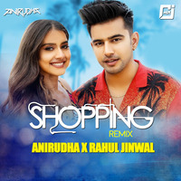 Shopping - Jass Manak ( RAHUL JINWAL MIX &amp; ANIRUDHA ) by Rahul jinwal mix