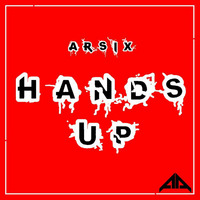 Hands Up by ARSIX